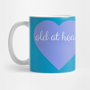 old at heart Mug